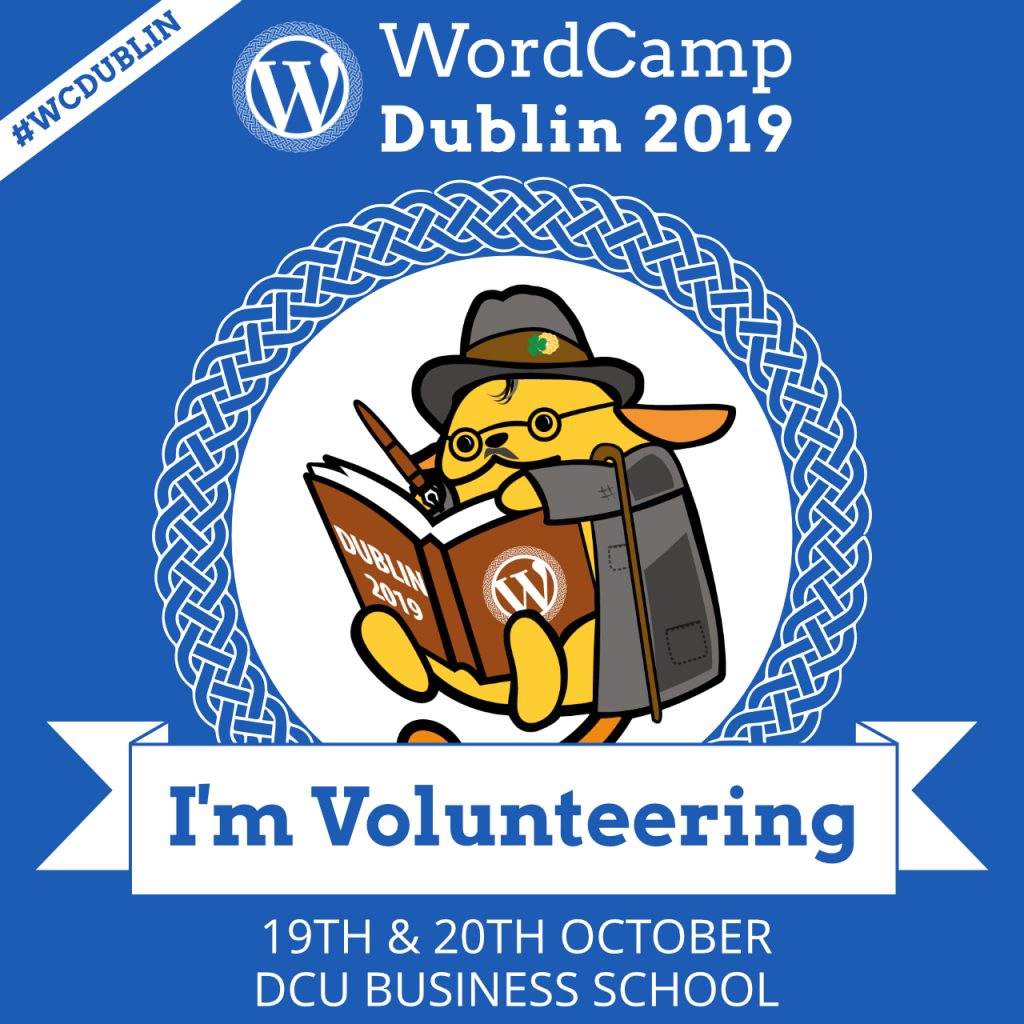 I'm volunteering WordCamp Dublin 2019